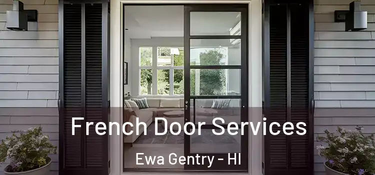  French Door Services Ewa Gentry - HI