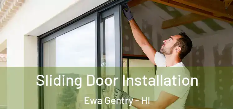  Sliding Door Installation Ewa Gentry - HI