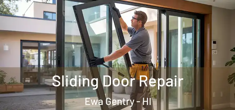  Sliding Door Repair Ewa Gentry - HI
