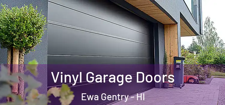  Vinyl Garage Doors Ewa Gentry - HI