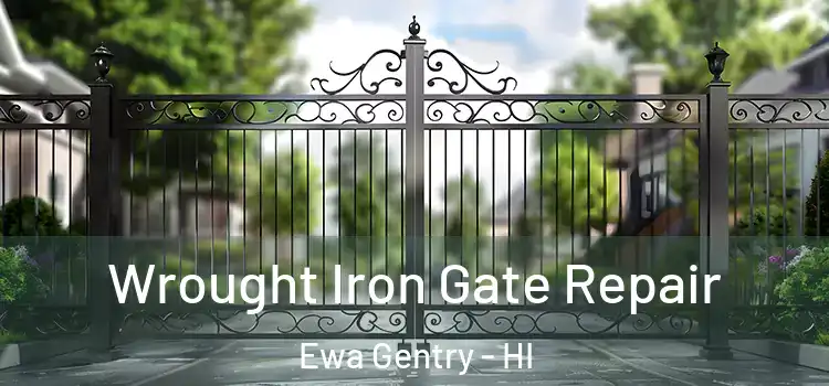  Wrought Iron Gate Repair Ewa Gentry - HI